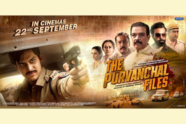 Unveiling the Poster of the Purvanchal Files: Releasing in Theatres on 22nd September  2023